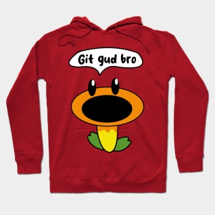 Talking Flower "Git gud bro" Hoodie